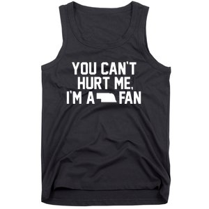 You CanT Hurt Me IM A Fan Tank Top