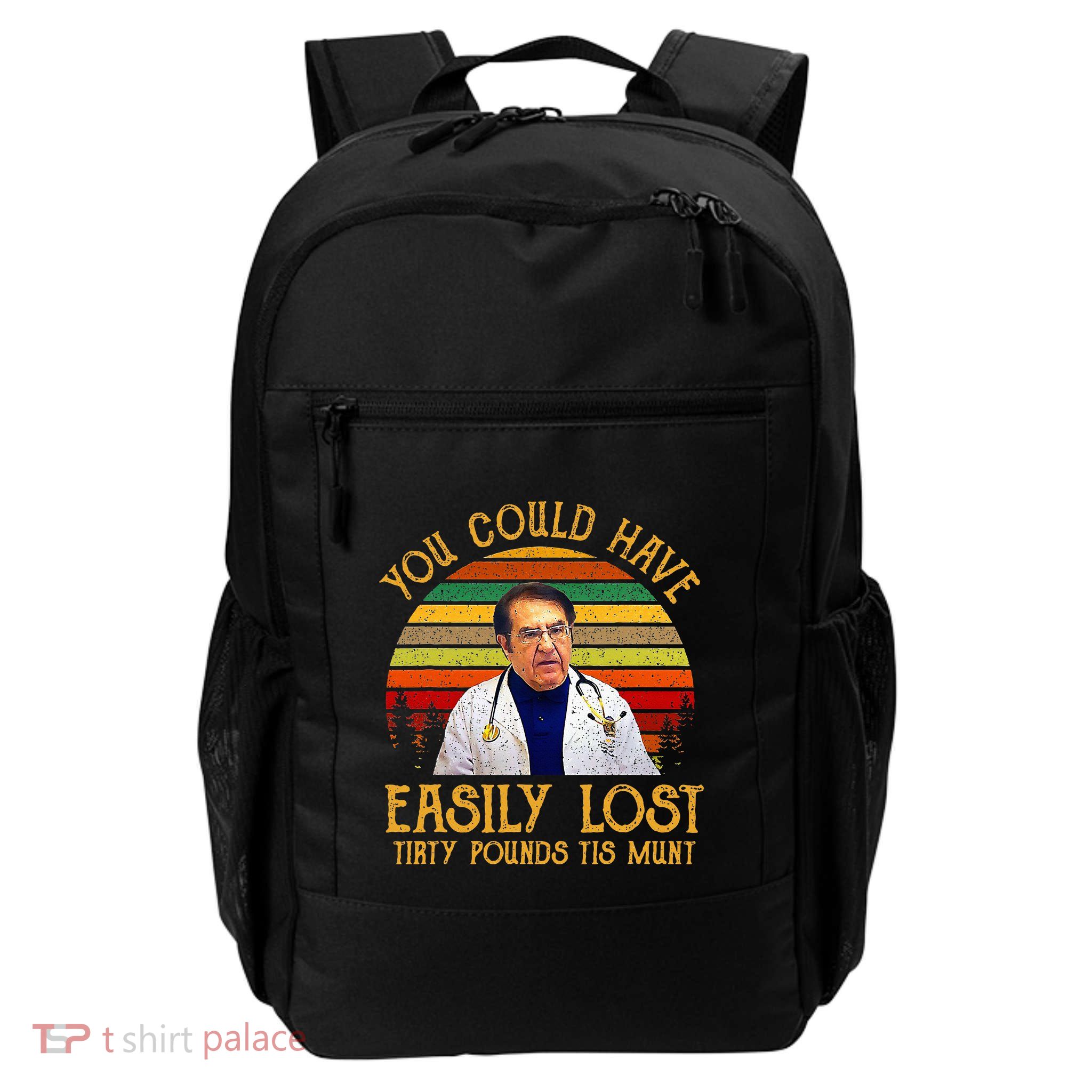 You Could Have Easily Lost Tirty Pounds Tis Munt Daily Commute Backpack