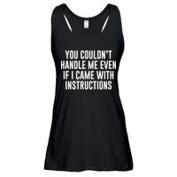 You Couldn't Handle Me Even If I Came With Instructions Ladies Essential Flowy Tank