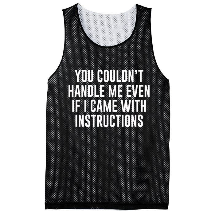 You Couldn't Handle Me Even If I Came With Instructions Mesh Reversible Basketball Jersey Tank