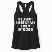 You Couldn't Handle Me Even If I Came With Instructions Womens Tank Top