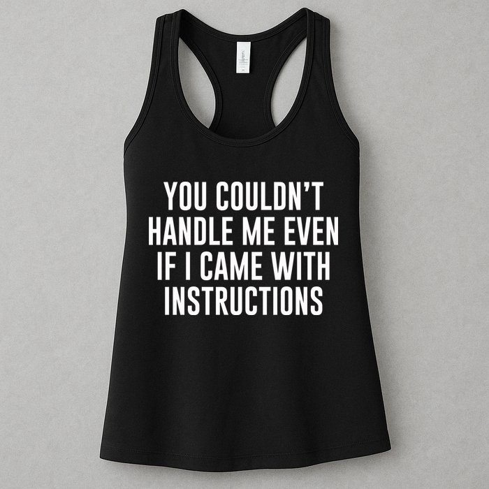 You Couldn't Handle Me Even If I Came With Instructions Womens Tank Top