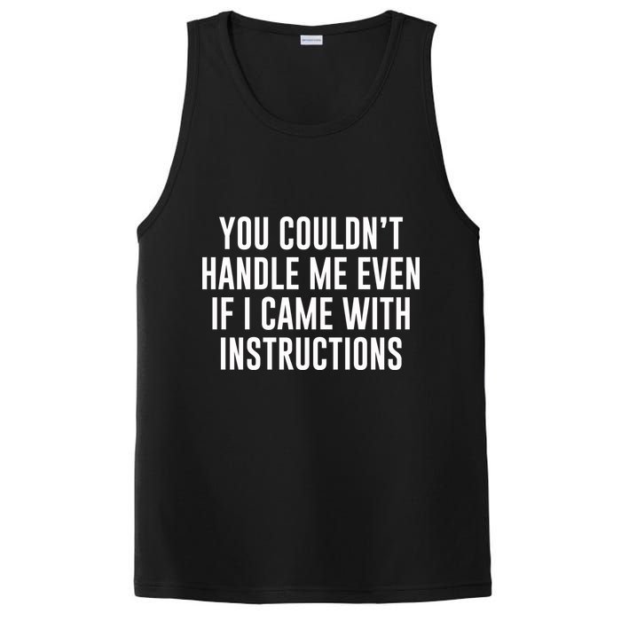 You Couldn't Handle Me Even If I Came With Instructions PosiCharge Competitor Tank