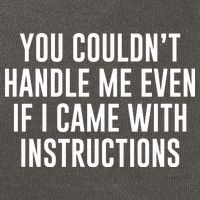 You Couldn't Handle Me Even If I Came With Instructions Cotton Canvas Backpack