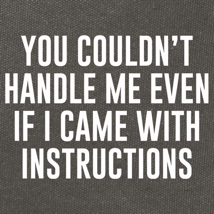 You Couldn't Handle Me Even If I Came With Instructions Cotton Canvas Backpack