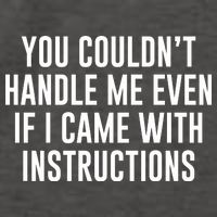 You Couldn't Handle Me Even If I Came With Instructions Vector Backpack