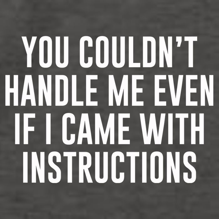 You Couldn't Handle Me Even If I Came With Instructions Vector Backpack