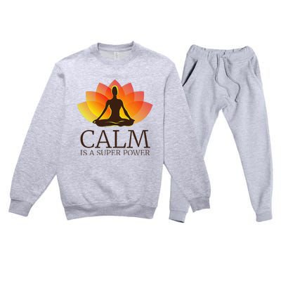 Yoga Calm Is A Super Power Yogis Meditation Gift Premium Crewneck Sweatsuit Set