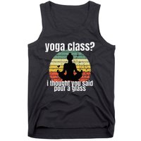 Yoga Class I Thought You Said Pour A Glass Merch Tank Top