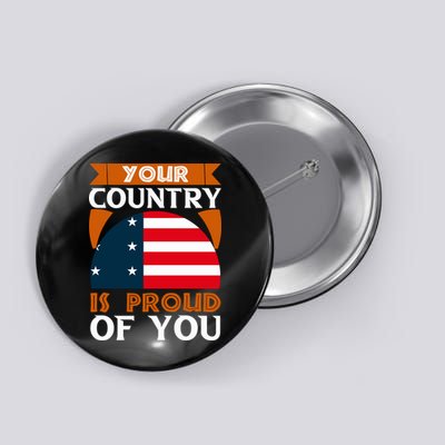 Your Country Is Proud Of You Memorial Day Gift Button