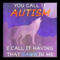 You Call It Autism I Call It Having That Dawg In Me Drawstring Bag