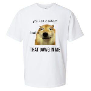 You Call It Autism I Call It That Dawg In Me Sueded Cloud Jersey T-Shirt