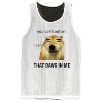 You Call It Autism I Call It That Dawg In Me Mesh Reversible Basketball Jersey Tank