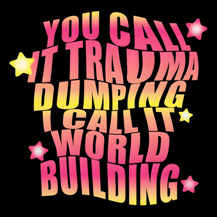 You Call It Trauma Dumping I Call It World Building Flat Bill Trucker Hat