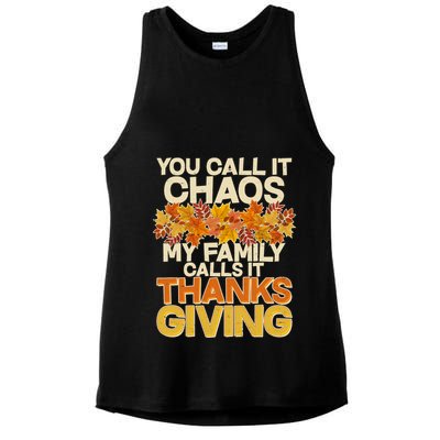 You Call It Chaos My Family Calls It Thanksgiving Ladies PosiCharge Tri-Blend Wicking Tank