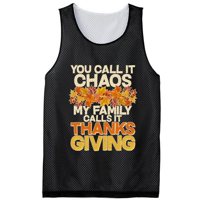 You Call It Chaos My Family Calls It Thanksgiving Mesh Reversible Basketball Jersey Tank