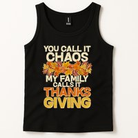 You Call It Chaos My Family Calls It Thanksgiving Tank Top