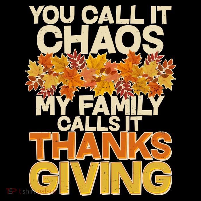 You Call It Chaos My Family Calls It Thanksgiving Tank Top