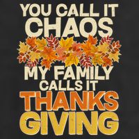 You Call It Chaos My Family Calls It Thanksgiving Microfiber Hand Towel