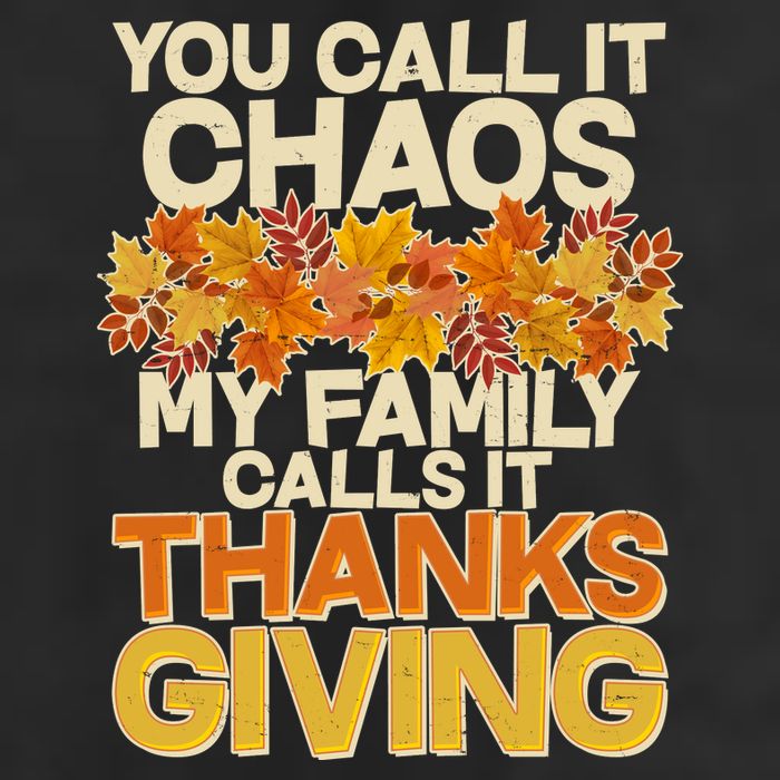 You Call It Chaos My Family Calls It Thanksgiving Microfiber Hand Towel