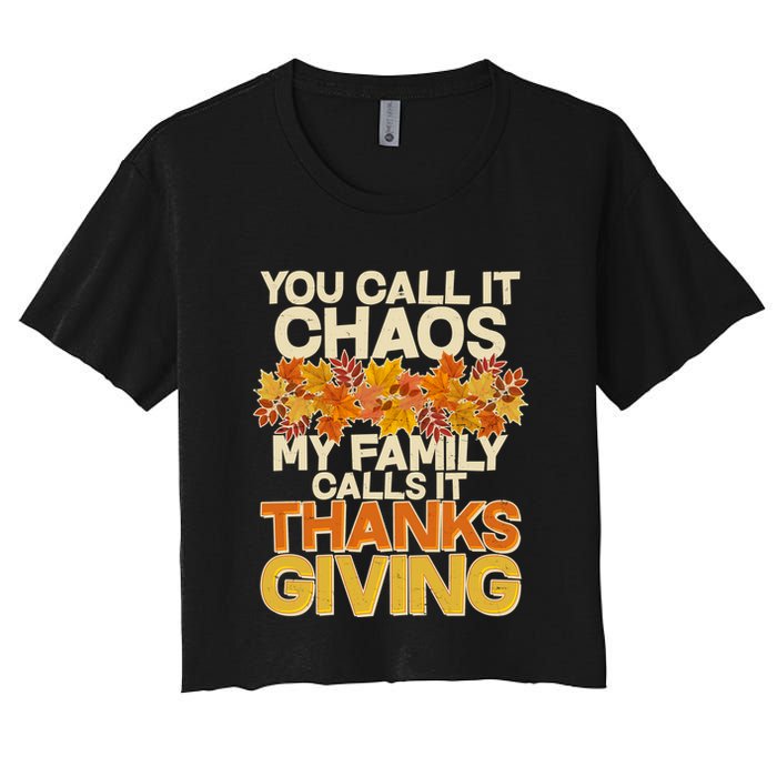 You Call It Chaos My Family Calls It Thanksgiving Crop Top