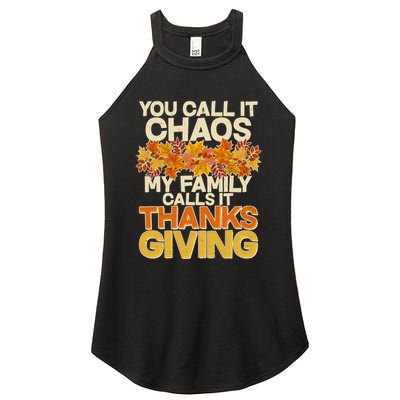 You Call It Chaos My Family Calls It Thanksgiving Women's Perfect Tri Rocker Tank