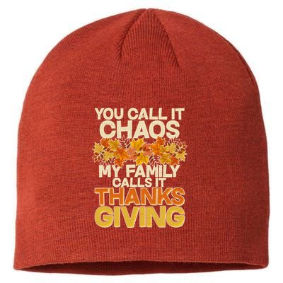 You Call It Chaos My Family Calls It Thanksgiving Sustainable Beanie