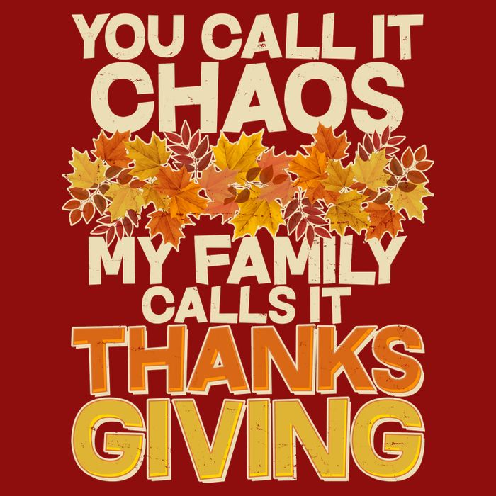 You Call It Chaos My Family Calls It Thanksgiving Cooling Performance Long Sleeve Crew