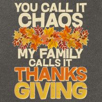 You Call It Chaos My Family Calls It Thanksgiving Cotton Canvas Backpack
