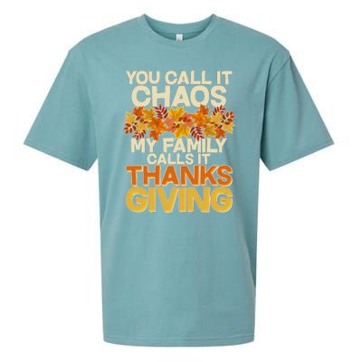 You Call It Chaos My Family Calls It Thanksgiving Sueded Cloud Jersey T-Shirt