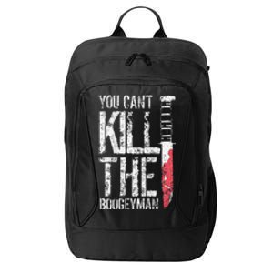 You Cant Kill The Boogeyman City Backpack