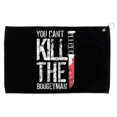 You Cant Kill The Boogeyman Grommeted Golf Towel