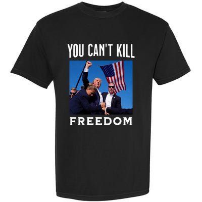 You CanT Kill Freedom Trump Shot Garment-Dyed Heavyweight T-Shirt