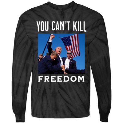 You CanT Kill Freedom Trump Shot Tie-Dye Long Sleeve Shirt