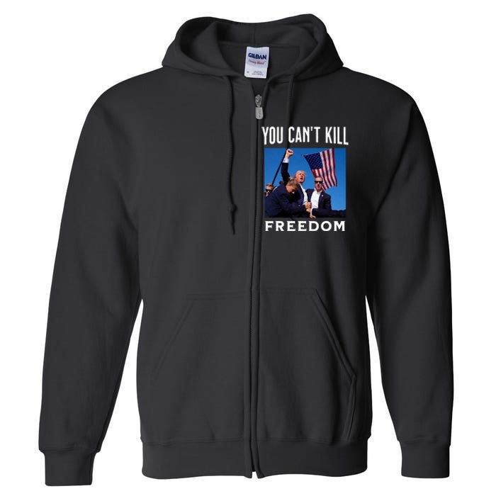 You CanT Kill Freedom Trump Shot Full Zip Hoodie