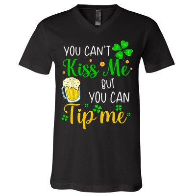 You Can't Kiss Me But You Can Tip Me St Patrick's Day V-Neck T-Shirt
