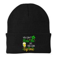 You Can't Kiss Me But You Can Tip Me St Patrick's Day Beanie