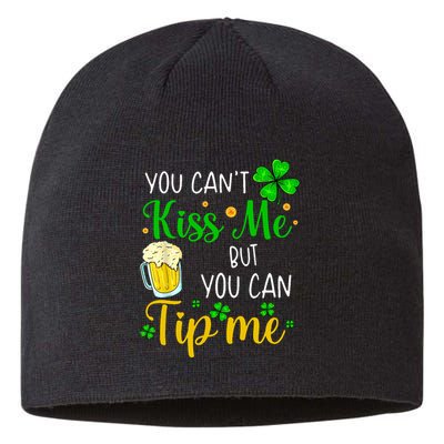 You Can't Kiss Me But You Can Tip Me St Patrick's Day Sustainable Beanie