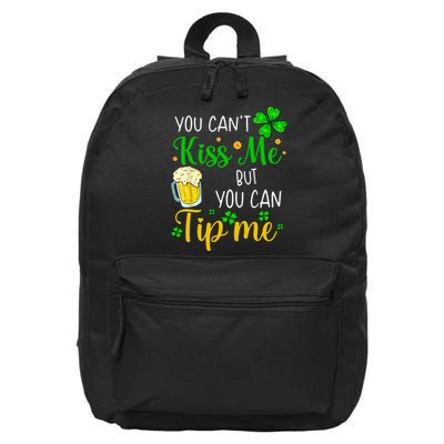 You Can't Kiss Me But You Can Tip Me St Patrick's Day 16 in Basic Backpack