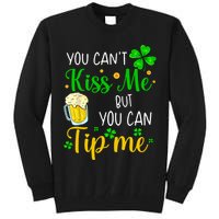 You Can't Kiss Me But You Can Tip Me St Patrick's Day Tall Sweatshirt