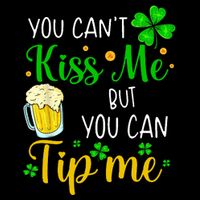 You Can't Kiss Me But You Can Tip Me St Patrick's Day Baby Bodysuit