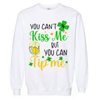 You Can't Kiss Me But You Can Tip Me St Patrick's Day Garment-Dyed Sweatshirt