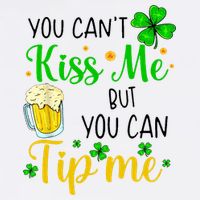 You Can't Kiss Me But You Can Tip Me St Patrick's Day Garment-Dyed Sweatshirt