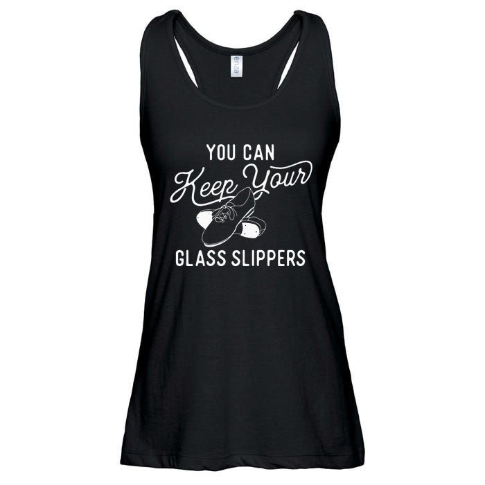 You Can Keep Your Glass Slippers Tap Dancing Tap Dancer Ladies Essential Flowy Tank