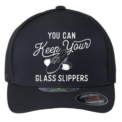 You Can Keep Your Glass Slippers Tap Dancing Tap Dancer Flexfit Unipanel Trucker Cap