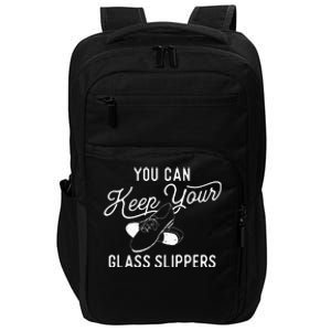 You Can Keep Your Glass Slippers Tap Dancing Tap Dancer Impact Tech Backpack