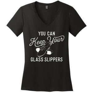 You Can Keep Your Glass Slippers Tap Dancing Tap Dancer Women's V-Neck T-Shirt