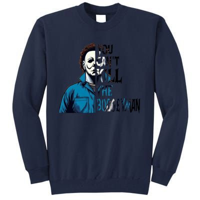 You Cant Kill The Boogeyman Movie Killers Horror Myers Halloween Tall Sweatshirt