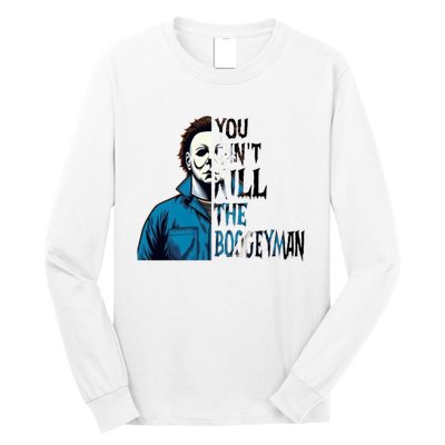 You Cant Kill The Boogeyman Movie Killers Horror Myers Halloween Long Sleeve Shirt