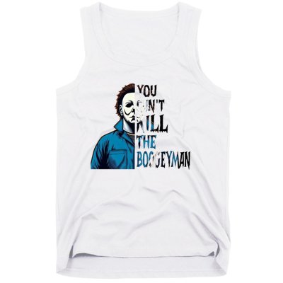 You Cant Kill The Boogeyman Movie Killers Horror Myers Halloween Tank Top